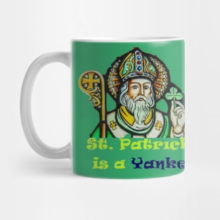 St. Patrick is a Yankee Fan Design Mug